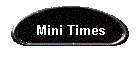 Mini Times